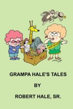 Grampa Hale's Tales: A Collection of Stories for Children