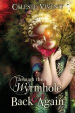 Through the Wyrmhole & Back Again