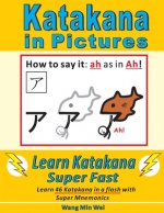Katakana in Pictures: Learn Katakana Super Fast