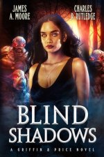 Blind Shadows: A Griffin & Price Novel