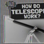 How Do Telescopes Work?