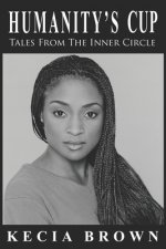 Humanity's Cup: Tales From the Inner Circle