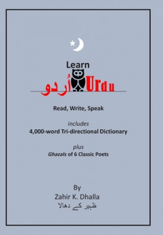 Learn Urdu: اُردو Read, Write, Speak, includes 4,000-word Tri-directional Dictionary