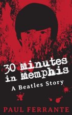 30 Minutes in Memphis: A Beatles Story