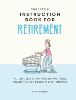 Little Instruction Book for Retirement