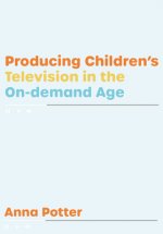 Producing Children's Television in the On Demand Age