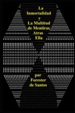 Inmortalidad y la Multitud de Mentiras tras Ella