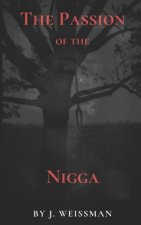 Passion of the Nigga