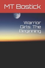 Warrior Girls: The Beginning