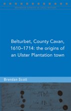 Belturbert, County Cavan, 1610-1714: The Origins of an Ulster Plantation Town