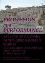 Profession and Performance: Aspects of Oratory in the Greco-Roman World, 123
