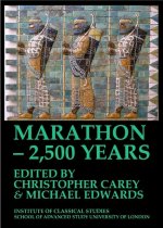 Marathon - 2,500 Years. Proceedings of the Marathon Conference 2010 (Bics Supplement 124), 124