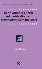 Early Japanese Trade, Administration and Interactions with the West