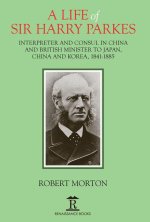 Life of Sir Harry Parkes