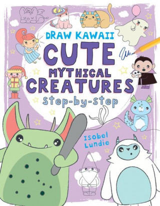 Draw Kawaii: Cute Mythical Creatures