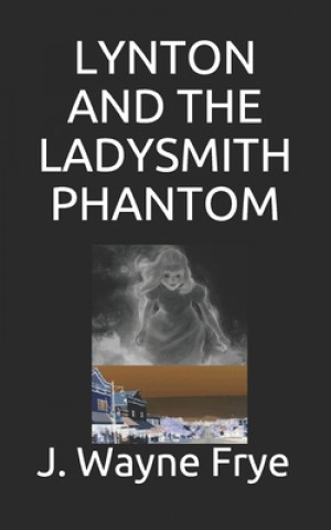 Lynton and the Ladysmith Phantom