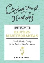 Cruise Through History - Itinerary 03: Greek Islands, Turkey and the Eastern Mediterranean
