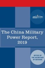The China Military Power Report: Military and Security Developments Involving the People's Republic of China 2019