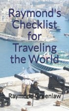 Raymond's Checklist for Traveling the World