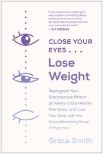 Close Your Eyes, Lose Weight