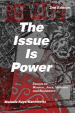 The Issue Is Power (2nd Edition)