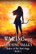 Waking the Burning Valley