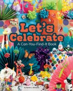 Let's Celebrate!: A Can-You-Find-It Book