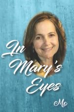 In Mary's Eyes