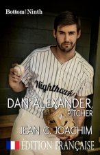 Dan Alexander, Pitcher (Edition Francaise)