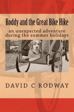 Roddy and the Great Bike Hike: An unexpected adventure during the Summer Holidays