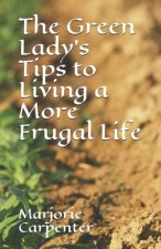 The Green Lady's Tips to Living a More Frugal Life