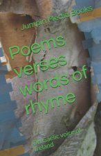 Poems verses words of rhyme: Oh Gaelic voice of Ireland