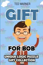 Gift For Bob