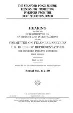 The Stanford Ponzi scheme: lessons from protecting investors from the next securities fraud