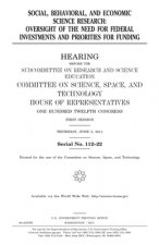 Social, behavioral, and economic science research: oversight of the need for federal funding and priorities for funding