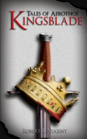 Tales of Aerothos: Kingsblade (Christopher Wagner,Robert Nugent)(Miękka)