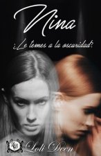 Nina: ?Le temes a la oscuridad?