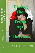 Facing the Truth and the Lies: Becoming a Better Parent