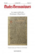 Etudes Germaniques - N2/2019: Les Sagas Medievales. Hommage a Regis Boyer