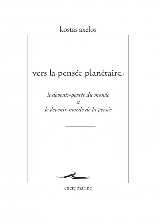 Vers La Pensee Planetaire: Le Devenir-Pensee Du Monde Et Le Devenir-Monde de la Pensee