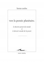 Vers La Pensee Planetaire: Le Devenir-Pensee Du Monde Et Le Devenir-Monde de la Pensee