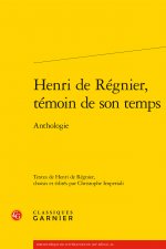 Henri de Regnier, Temoin de Son Temps: Anthologie