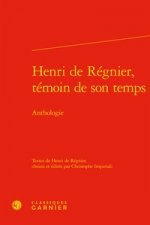 Henri de Regnier, Temoin de Son Temps: Anthologie