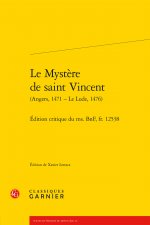 Le Mystere de Saint Vincent: Edition Critique Du Ms. Bnf, Fr. 12538