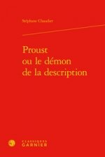 Proust Ou Le Demon de la Description