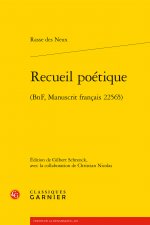 Recueil Poetique: (bnf, Manuscrit Francais 22565)