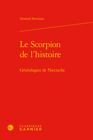 Le Scorpion de l'Histoire: Genealogies de Nietzsche