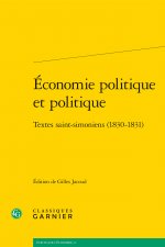 Economie Politique Et Politique: Textes Saint-Simoniens (1830-1831)