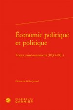 Economie Politique Et Politique: Textes Saint-Simoniens (1830-1831)