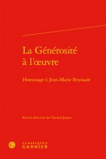 La Generosite a l'Oeuvre: Hommage a Jean-Marie Beyssade